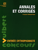 Annales et corrigs Entre orthophoniste - Franoise THIEBAULT-ROGER - VUIBERT - 