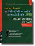 Concours d'entre en IFSI. Examen de validation des acquis. - Franoise THIBAULT-ROGER