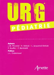 Urg'pdiatrie - J-M.PCONTAL, R.DEKKAK, L.JACQUEMONT-DEKKAK, P.ROUFFET, P.MORBIDELLI - ARNETTE - 