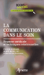 La communication dans le soin - Franck BERNARD, Herv MUSELLEC - ARNETTE - Books-e-books