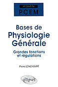 Bases de physiologie gnrale Grandes fonctions et rgulations - Pierre LONCHAMPT