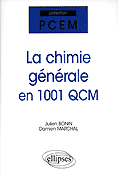 La chimie gnrale en 1001 QCM - Julien BONIN, Damien MARCHAL - ELLIPSES - PCEM