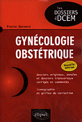 Gyncologie Obsttrique - Pierre BERNARD - ELLIPSES - Les dossiers du DCEM