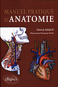 Manuel pratique d'anatomie - Patrick BAQU, Benjamin MAES - ELLIPSES - 
