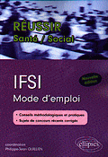 IFSI Mode d'emploi - Coordination : Philippe-Jean QUILLIEN - ELLIPSES - Russir sant / social
