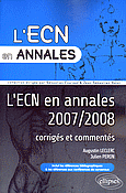 L'ECN en annales 2007/2008 corrigs et comments - Agustin LECLERC, Julien PERON - ELLIPSES - L'ECN en annales