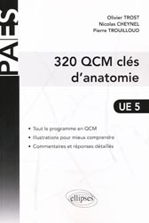 320 QCM cls d'anatomie  UE5 - O. TROST, N. CHEYNEL, P. TROUILLOUD