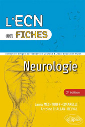 Neurologie - Laura MECHTOUFF-CIMARELLI, Antoine CHALLAN-BELVAL - ELLIPSES - L'ECN en fiches