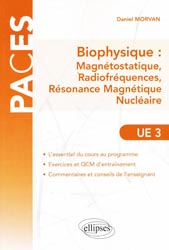 Biophysique : Magntostatique, Radiofrquences, Rsonance Magntique Nuclaire  UE3 - Daniel MORVAN