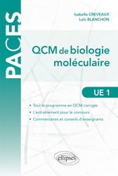 QCM de biologie molculaire UE1 - Isabelle CREVEAUX, Loc BLANCHON