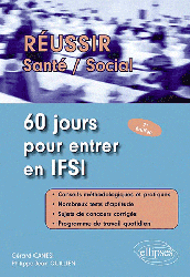 60 jours pour entrer en IFSI - Grard CANESI, Philippe-Jean QUILLIEN - ELLIPSES - Russir Sant - Social