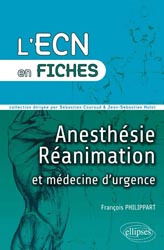 Anesthsie ranimation - Franois PHILIPPART - ELLIPSES - L'ECN en fiches