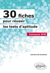 30 fiches pour russir les tests d'aptitude - Laurence De Conceicao - ELLIPSES - 