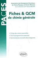 Fiches &amp; QCM de chimie gnrale - Association des Enseignants-Chercheurs de Chimie Physique et Minrale sous la direction de Pr Patricia MELNYK