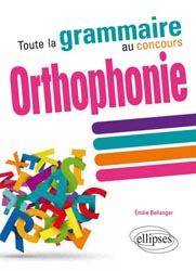 Toute la grammaire au concours Orthophonie - Emilie BELLANGER - ELLIPSES - 