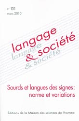 Sourds et langues des signes: norme et variations - Collectif - MAISON DES SCIENCES DE L'HOMME - Langage & socit 131