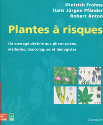 Plantes  risques - Dietrich FROHNE, Hans Jrgen PFNDER, Robert ANTON - TEC ET DOC / EM INTER / LAVOISIER - 