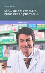 Le Guide des ressources humaines en pharmacie - Cdric CHARLAS