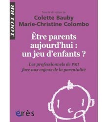 tre parents aujourd'hui : un jeu d'enfants ? - Colette BAUBY, Marie-christine COLOMBO - EDITIONS ERES - 1001 BB