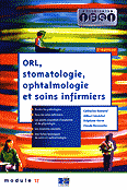ORL, stomatologie, ophtalmologie et soins infirmiers - Catherine RMOND, Gilbert SNCHAL, Stphane HERV, Claude ROUQUETTE - LAMARRE - Module 17