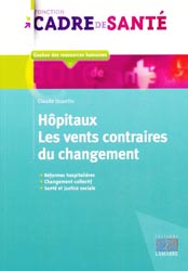 Hpitaux    Les vents contraires du changement - Claude QUANTIN - LAMARRE - Fonction cadre de sant