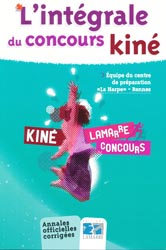 L'intgrale du concours Kin - quipe du centre de prparation 'La Harpe' - Rennes - LAMARRE - Annales officielles corriges