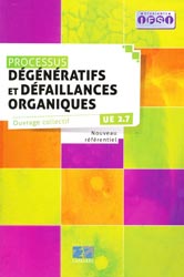 Processus Dgnratifs et dfaillances organiques - Collectif