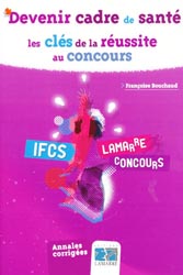 Devenir cadre de sant - Franoise BOUCHAUD - LAMARRE - Concours IFCS