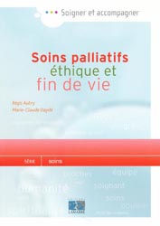 Soins palliatifs thique et fin de vie - Rgis AUBRY, Marie-Claude DAYD