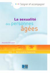 La sexualit des personnes ges - Alexandre MANOUKIAN - LAMARRE - Soigner et accompagner