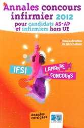 Annales Concours infirmier 2012 pour candidats AS-AP et infirmiers hors UE - Sous la direction de Sylvie LEFRANC