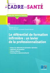 Le rfrentiel de formation infirmire - Marielle BOISSART - EDITIONS LAMARRE - Fonction cadre de sant