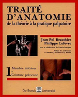 Trait d'anatomie De la thorie  la pratique palpatoire - Jean-Pol BEAUTHIER, Philippe LEFEVRE - DE BOECK - 