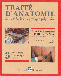 Trait d'anatomie De la thorie  la pratique palpatoire - Jean-Pol BEAUTHIER, Philippe LEFEVRE - DE BOECK - 