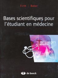 Bases scientifiques pour l'tudiant en mdecine - FIRTH, BAKER