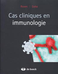 Cas cliniques en immunologie - ROSEN, GEHA - DE BOECK - 