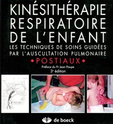 Kinsithrapie respiratoire de l'enfant - POSTIAUX - DE BOECK - 