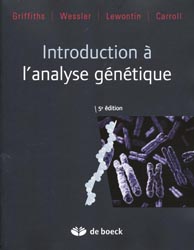 Introduction  l'analyse gntique - GRIFFITHS, WESSLER, LEWONTIN, CARROLL