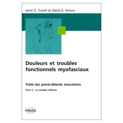 Douleurs et troubles fonctionnels myofasciaux Tome 2 - Janet G.TRAVELL, David G. SIMONS - HAUG - 