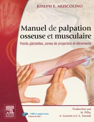 Manuel de palpation osseuse et musculaire - Joseph E. MUSCOLINO - ELSEVIER - 