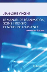 Le manuel de ranimation, soins intensifs et mdecine d'urgence - Jean-Louis VINCENT