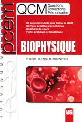 Biophysique - V. BEROT, D. FARD, M. ROSENSTIEHL - VERNAZOBRES - PCEM QCM