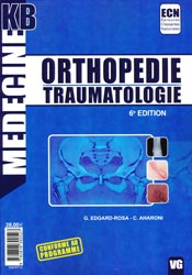 Orthopdie Traumatologie - G.EDGARD-ROSA, Claude AHARONI - VERNAZOBRES - Mdecine KB