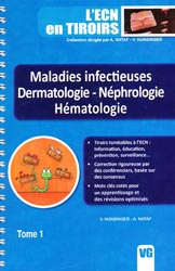 Maladies infectieuses - Dermatologie - Nphrologie - Hmatologie Tome 1 - V. HUNSINGER, A. NATAF - VERNAZOBRES - L'ECN en tiroirs