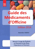 Guide des Mdicaments d'officine 2014 - Maximilien DEBERLY - VERNAZOBRES - 