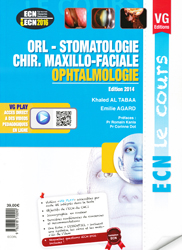 ORL - Stomatologie Chir.maxillo-faciale Ophtalmologie - Khaled AL TABAA, Emilie AGARD - VERNAZOBRES - ECN - Le cours