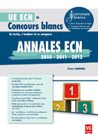 Annales ECN 2010, 2011, 2012 - Victor HERREROS - VERNAZOBRES - UE ECN en Concours blancs