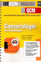 Cancrologie Onco-hmatologie - Michael BABOUDJIAN, Benjamin SARTRE, Guillaume BAUDIN - VERNAZOBRES - UECN en dossiers progressifs