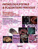 Pathologie foetale et placentaire pratique - SOFOET