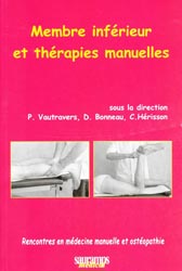 Membre infrieur et thrapies manuelles - Sous la direction de P.VAUTRAVERS, D.BONNEAU, C.HRISSON - SAURAMPS - Rencontres en mdecine manuelle et ostopathie